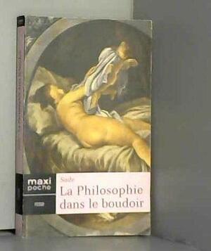 La Philosophie Dans Le Boudoir by Marquis de Sade