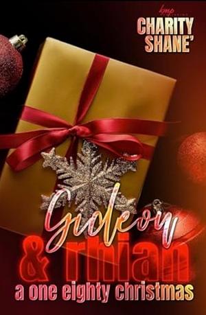 Gideon & Rhian: A One Eighty Christmas by Charity Shane