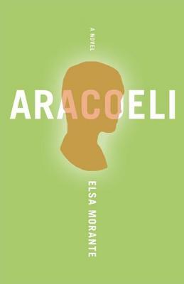 Aracoeli by Elsa Morante