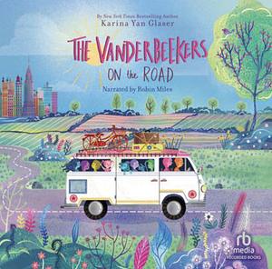The Vanderbeekers on the Road (Book #6) by Karina Yan Glaser