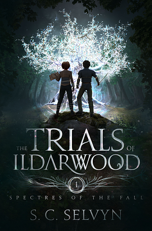 The Trials of Ildarwood by S.C. Selvyn