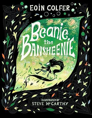 Beanie the Bansheenie by Eoin Colfer