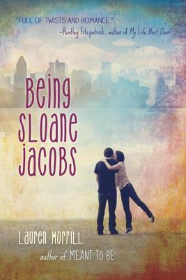 Being Sloane Jacobs by Lauren Morrill