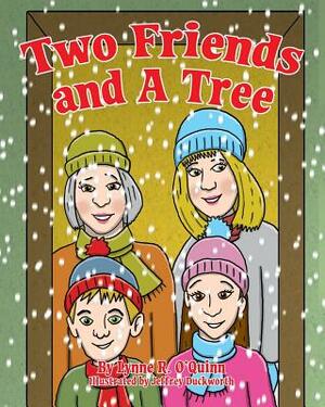 Two Friends and a Tree by Lynne Robertson O'Quinn