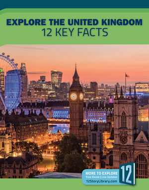 Explore the United Kingdom: 12 Key Facts by Patricia Hutchison