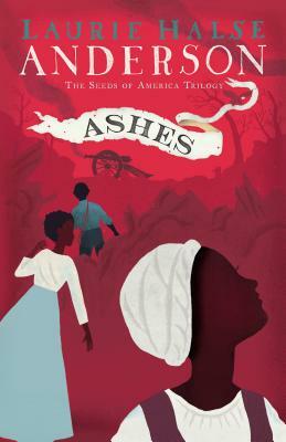 Ashes by Laurie Halse Anderson