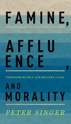 Famine, Affluence, and Morality by Peter Singer