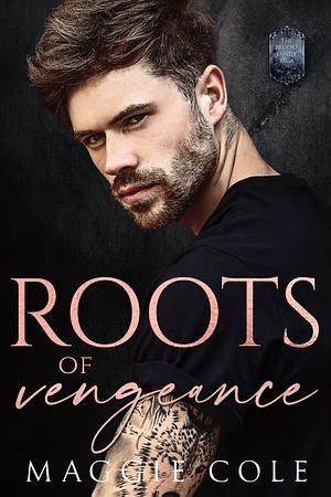 Roots of Vengeance by Maggie Cole