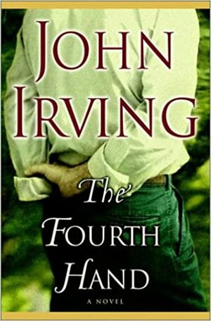 The Fourth Hand by John Irving