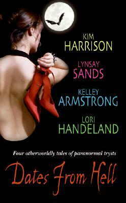 Dates from Hell by Lynsay Sands, Kelley Armstrong, Kim Harrison