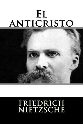 El anticristo by Friedrich Nietzsche