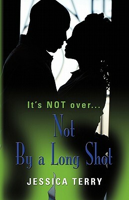 Not by a Long Shot by Jessica Terry