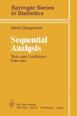 Sequential Analysis: Tests and Confidence Intervals by David Siegmund