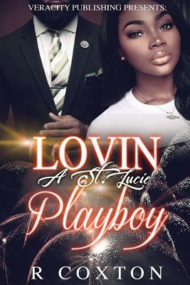 Lovin a St. Lucie Playboy 2 by R. Coxton