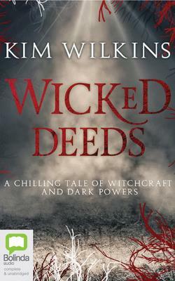 Wicked Deeds by Kim Wilkins