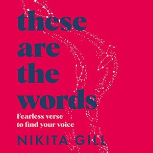 These Are the Words by Nikita Gill