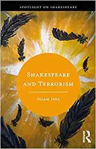 Shakespeare and Terrorism by Islam Issa