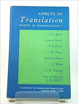 Aspects of Translation by C. Rabin, A.D. Booth, R. Glemet, D.J. Furley, Leonard Forster, L.W. Tancock, A.H. Smith, Joseph Needham
