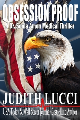 Obsession Proof: A Sonia Amon, MD Medical Thriller by Judith Lucci