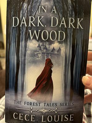 In a Dark, Dark Wood by Cece Louise