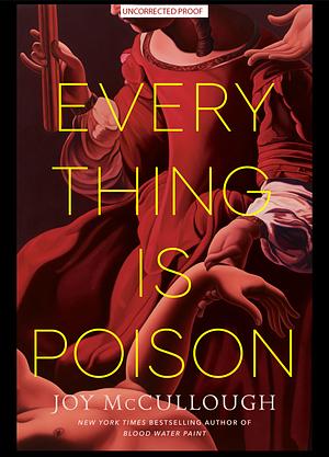 Everything Is Poison by Joy McCullough