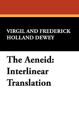 The Aeneid: Interlinear Translation by Virgil