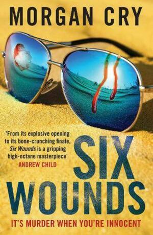 Six Wounds by Morgan Cry