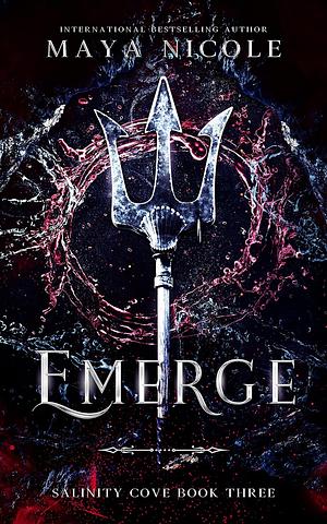 Emerge by Maya Nicole