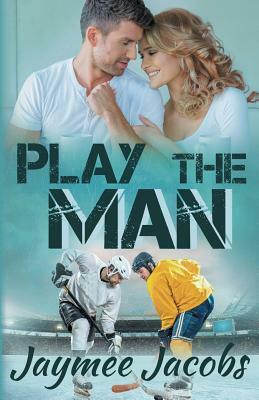 Play the Man by Jaymee Jacobs