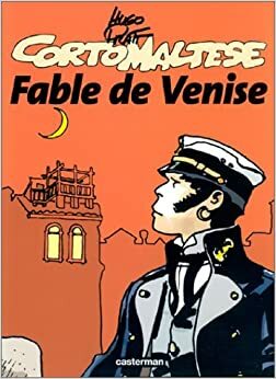 Corto Maltese : Fable de Venise by Hugo Pratt