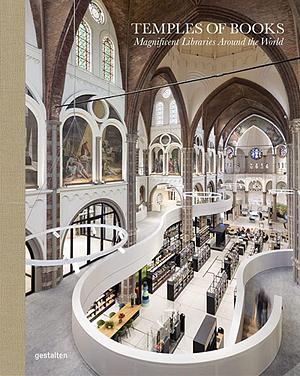 Temples of Books: Magnificent Libraries Around the World by Marianne Julia Strauss