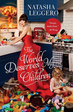 The World Deserves My Children by Natasha Leggero