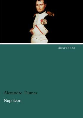 Napoleon by Alexandre Dumas