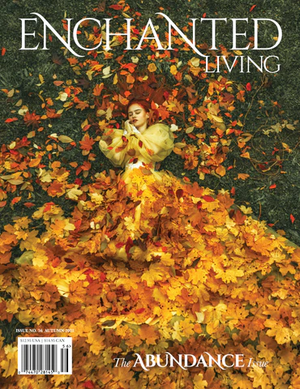 Enchanted Living, Autumn 2021 #56: The Abundance Issue by Carolyn Turgeon
