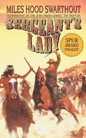 The Sergeant's Lady by Miles Hood Swarthout