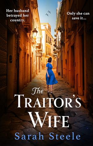 The Traitor's Wife by Sarah Steele