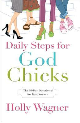 Daily Steps for GodChicks by Holly Wagner