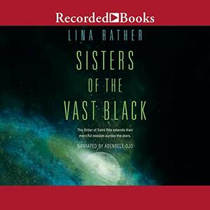 Sisters of the Vast Black by Lina Rather