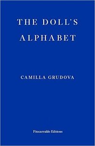The Doll's Alphabet by Camilla Grudova