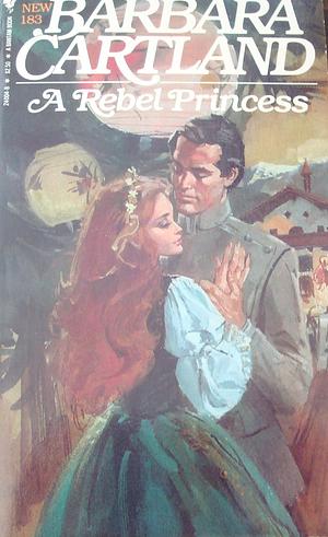 A Rebel Princess by Barbara Cartland