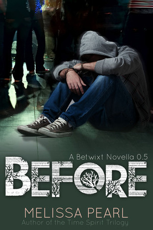 Before by Melissa Pearl