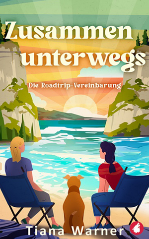 Zusammen unterwegs: Die Roadtrip-Vereinbarung by Tiana Warner