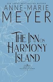 The Inn on Harmony Island by Anne-Marie Meyer