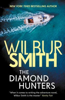 The Diamond Hunters by Wilbur Smith