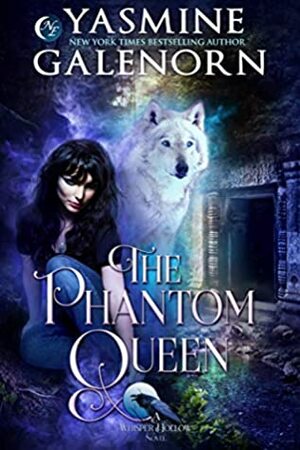 The Phantom Queen by Yasmine Galenorn
