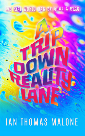 A Trip Down Reality Lane by Ian Thomas Malone