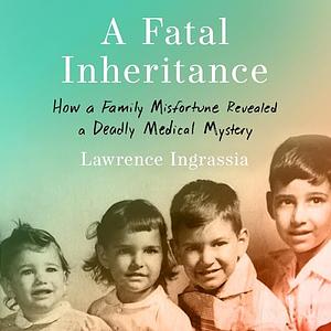 A Fatal Inheritance by Lawrence Ingrassia