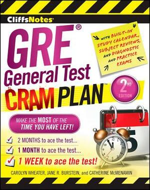 Cliffsnotes GRE General Test Cram Plan 2nd Edition by Catherine McMenamin, Jane R. Burstein, Carolyn C. Wheater