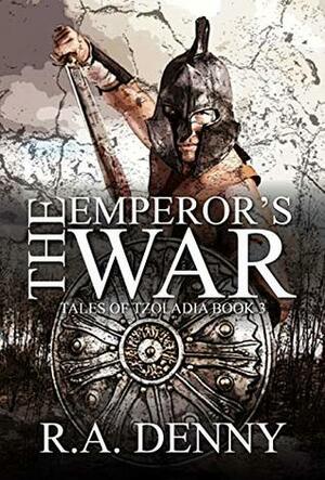 The Emperor's War by R.A. Denny