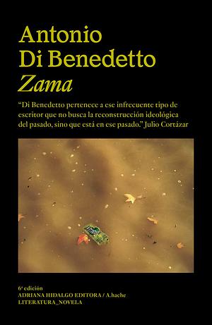 Zama by Antonio Di Benedetto